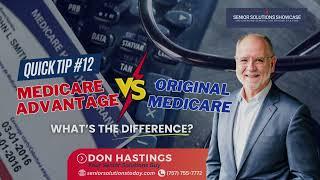 Medicare Advantage VS Original Medicare: What's the Difference? | Senior Solutions Today | Medicare