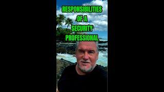  Responsibilities Security Professional | Public Relation | Transparent | Procedure | Professional