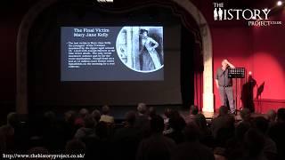 Jack The Ripper - Paul Robbins - History Project Live Talks