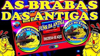  AS BRABAS DAS ANTIGAS MONTAGENS RAP DAS ANTIGA