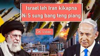 Israel leh Iran buaina Part 3 | ni 5 sung bang teng piang khin
