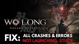 Wo Long: Fallen Dynasty Crashes On PC, Not Launching, Stuck on startup Steam FIX