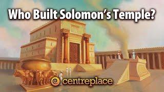 Who Built Solomon's Temple?