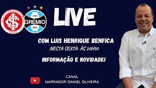 LIVE COM LUÍS HENRIQUE BENFICA. INFORMAÇÃO E NOVIDADES. NÃO PERCA!