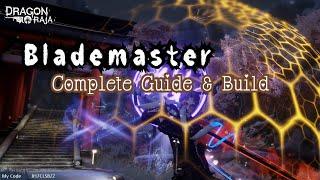 LV100+ BLADEMASTER COMPLETE GUIDE & BUILD - DRAGON RAJA SEA