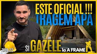 Ziua 22 ️ Cat costa o cabana A Frame de la A la Z⁉️  | Este OFICIAL tragem APA si băgăm GAZELE 