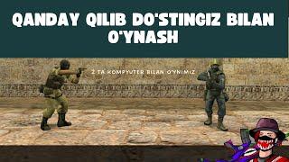 Counter Strike 1.6 qanday qilib Do'stingiz bilan o'ynash mumkin?