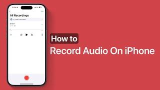 How To Record Audio On iPhone Or iPad