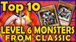 Top 10 Best Level 6 Monsters From Classic YGO