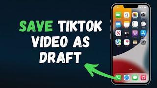 Save My TikTok Draft Video in Gallery Without Posting (2024)