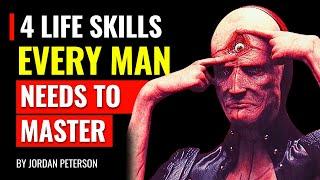 Jordan Peterson - 4 life skills EVERY MAN needs to master