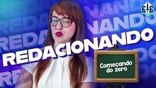 Redacionando:  Começando do Zero – Profª. Janaina Arruda