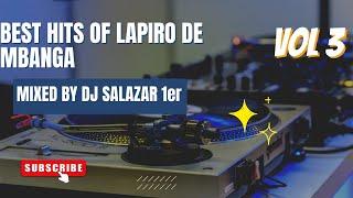 BEST HITS LAPIRO DE MBANGA MIXED BY DJ SALAZAR 1er