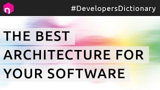 The best architecture for your software // English
