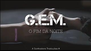 G.E.M. - THE END OF NIGHT (Tradução/Legendado em Português e Chinês) #lyrics