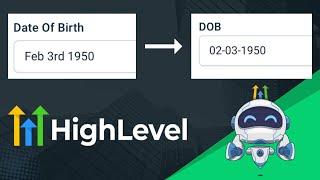 How to Reformat the Date of Birth field in GoHighLevel