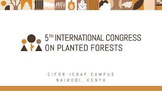 5th International Congress on Planted Forests: Concluding session