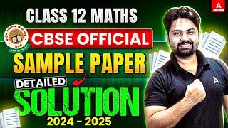 CBSE Class 12 Maths Sample Paper 2024-25 with Detailed Solutions