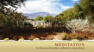 Guided Meditation For Frozen Shoulder (adhesive capsulitis) - Pain relief and relaxation