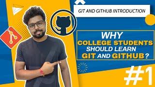 #1- Git & GitHub Intro | Why Git is imp. for college students | Git & GitHub Tutorial for Beginners