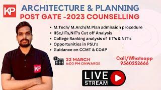 Post GATE 2023 Counselling for Architecture & Planning By KP GATE Classes