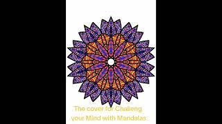 Had fun creating the cover art for Challenge Your Mind With Mandalas!