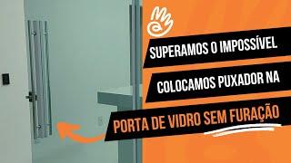 Como Colocar Puxador em Porta de Vidro Sem Furação - Veja como fizemos essa RTA