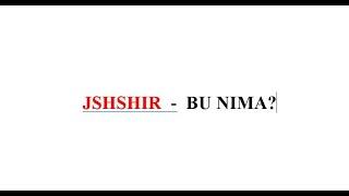 JSHSHIR  -  BU NIMA?