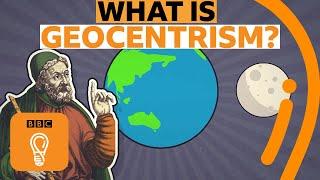 Geocentrism: Why the world doesn’t revolve around you | A-Z of ISMs Episode 7 - BBC Ideas