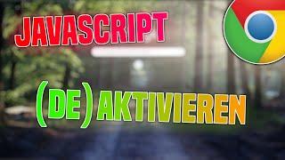 Google Chrome JavaScript (de)aktivieren | So geht´s