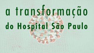 A Transformação do Hospital São Paulo | Unifesp 25 anos