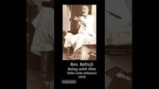 Rev. Babuji - Being with Him Talks with abhyasis 1978 [Hindi]