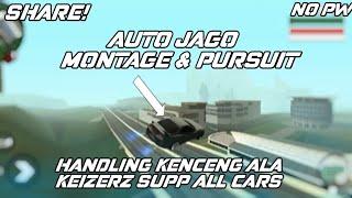 [SHARE] HANDLING KENCENG AUTO JAGO MONTAGE & PURSUIT!