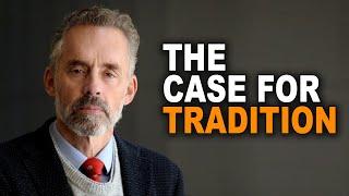 Jordan Peterson: The Case for Traditionalism