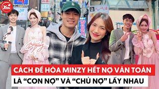 CĐM bày cách để Hòa Minzy hết nợ tiền Văn Toàn, chính là “con nợ” và “chủ nợ” lấy nhau