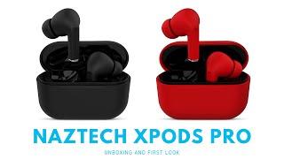 Naztech Xpods Pro - Unboxing and First Look