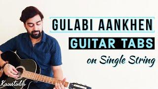 Gulabi Aankhen Guitar Lesson on SINGLE STRING | Atif Aslam | Guitar Tabs/Leads