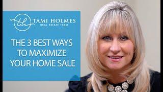 3 Ways To Get More Money for Your Home Sale