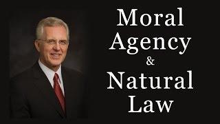 Moral Agency (LDS Prophets Mormon Message) Natural Law