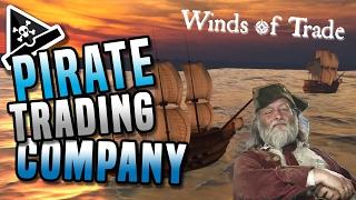 PIRATE TRADING COMPANY! Winds of Trade gameplay - new pirate game!