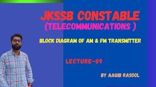 Block Diagram of AM and  FM Transmitter| Lecture-09| #jkpconstable #jkssb