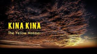 Kina Kina || The Yellow Hammer Darjeeling || Official Lyrical Video