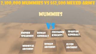 2,100,000 Mummies vs 552,500 Mixed Army (7 Armies) | Ultimate Epic Battle Simulator 2