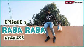 Raba Raba Nyakass | Episode 3 | Wolof Movie