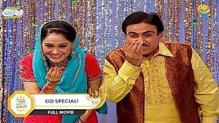 EID SPECIAL! | FULL EPISODE | Taarak Mehta Ka Ooltah Chashmah | तारक मेहता  का उल्टा चश्मा