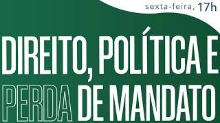 Direito, política e perda de mandato