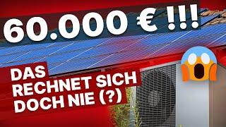 Mit Photovoltaikanlage und Wärmepumpe 60.000€ in den Sand gesetzt (?)