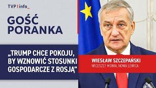 Wiesław Szczepański: Trump chce pokoju, by wznowić stosunki gospodarcze z Rosją | GOŚĆ PORANKA