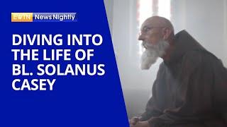 New EWTN Episode Dives into the Life of Blessed Solanus Casey | EWTN News Nightly