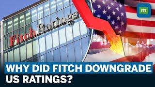 US Credit Rating Downgraded For The Second Time Ever: What Fitch’s Rating Signifies